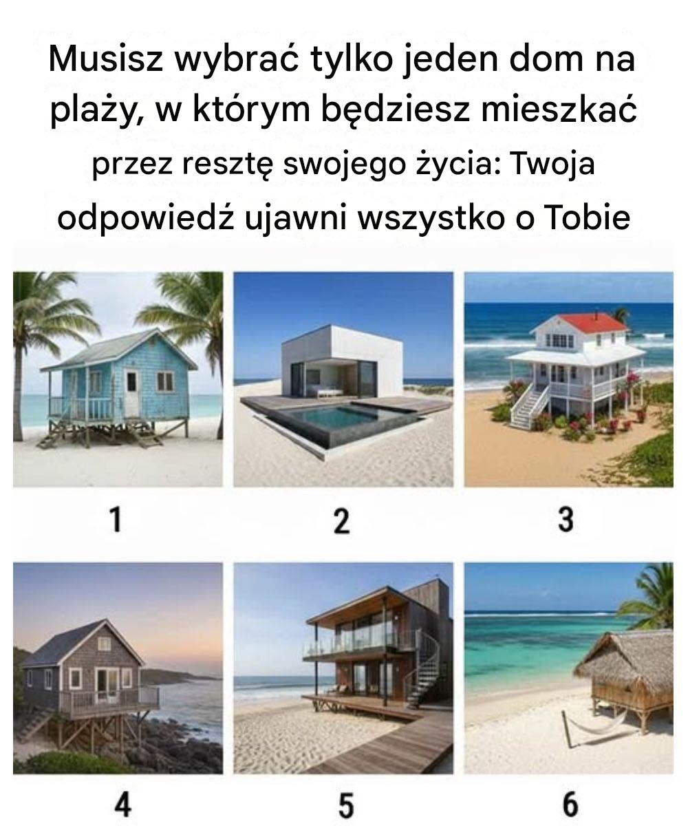 Musisz wybrać tylko jeden dom na plaży, w którym będziesz mieszkać przez resztę swojego życia: Twoja odpowiedź ujawni wszystko o Tobie