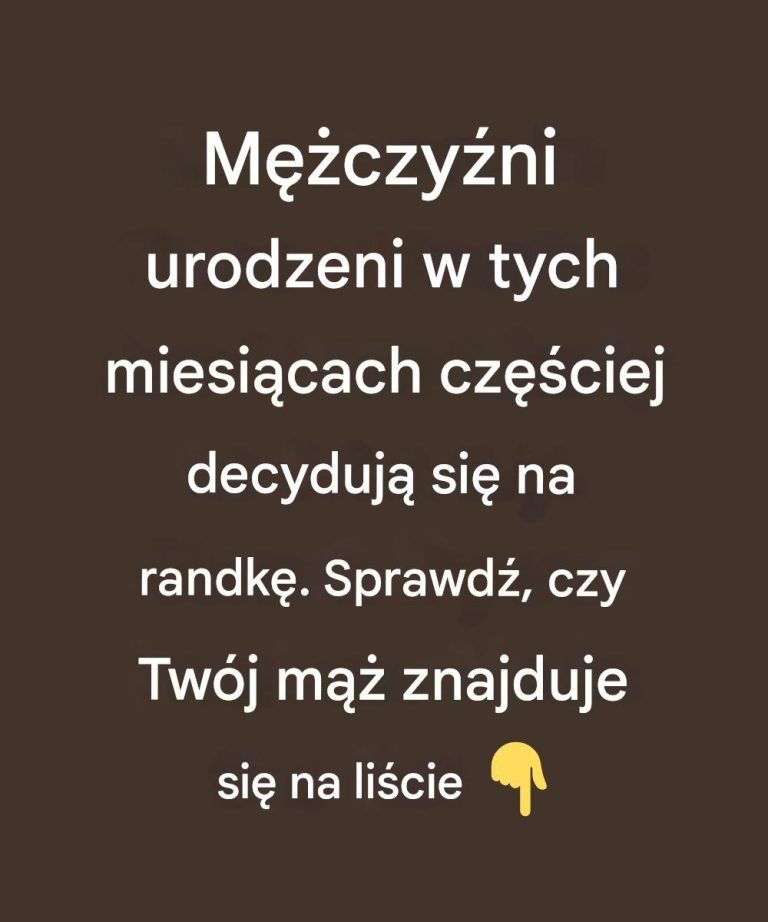 Mężczyźni urodzeni w tych miesiącach częściej rodzą dzieci Sprawdź, czy Twój mąż znajduje się na liście