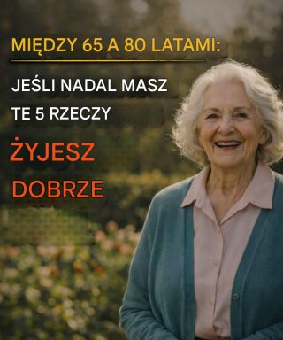 W wieku od 65 do 80 lat: pięć aspektów świadczących o dobrym samopoczuciu i zadbanym życiu.