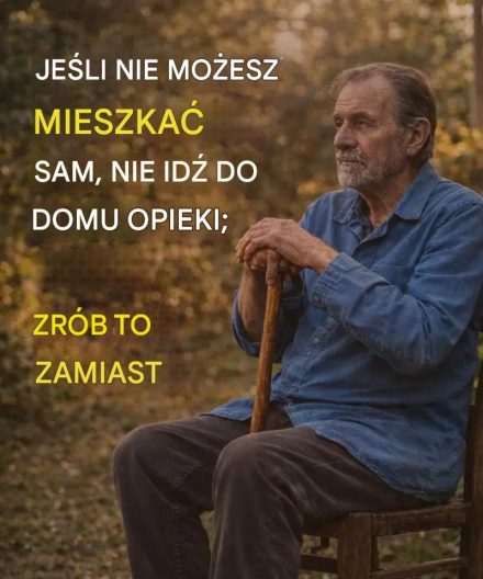 Jeśli nie możesz mieszkać sam, nie idź do domu opieki; zamiast tego zrób to.